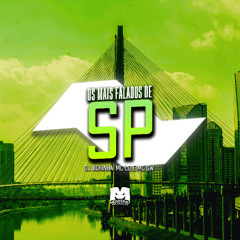 O MAIS FALADO DE SÃO PAULO - MC LD E MC GW (DJ BOKINHA)