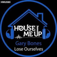 Gary Bones - Lose Ourselves