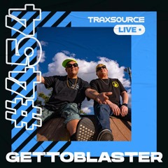 Traxsource LIVE! #454 with Gettoblaster
