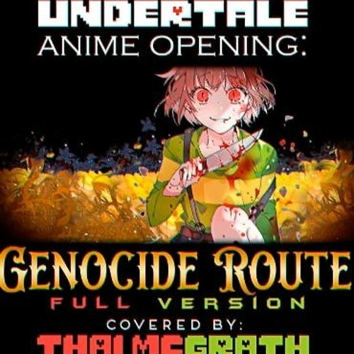 Stream Undertale Anime Opening: Genocide Route (Full Version) Thai.
