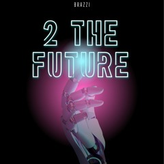 2 The Future