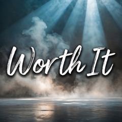 Worth It