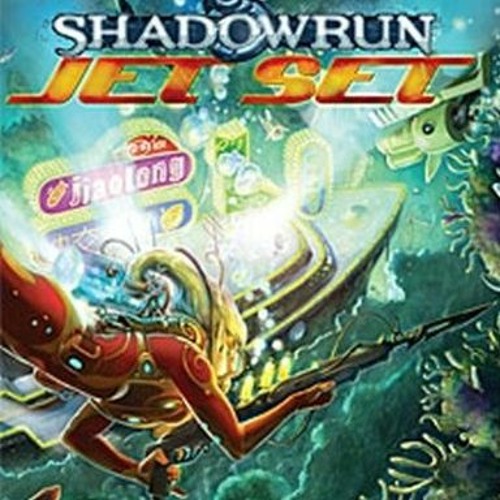 Stream Open PDF Shadowrun Jet Set by Catalyst Game Labs & Devon