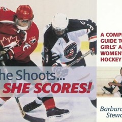 Read ❤️ PDF She Shoots... She Scores: A Complete Guide to Girl's and Women's Hockey by  Barbara