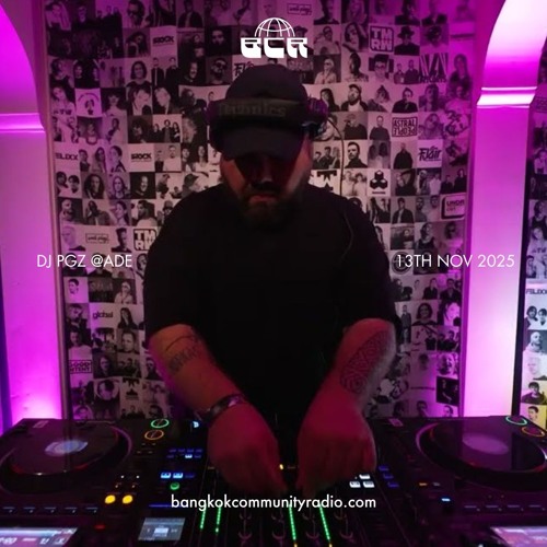 DJ PGZ live @ADE - 13th November | Bangkok Community Radio