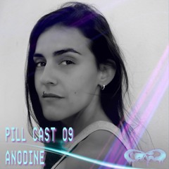 Pill Cast 09 | Anodine