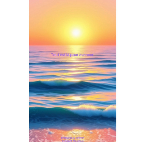 Tout est là pour avancer (All is Here)