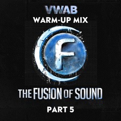 50 X Fusion - Part 5 - VWAB Warm-Up