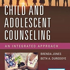 Ebook Child and Adolescent Counseling: An Integrated Approach