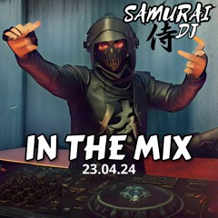 SAMURAI DJ. IN THE MIX 23 04 24