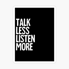 ListenMoreTalkLess