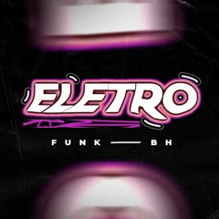 ELETRO FUNK BH - DJ RODRIGO