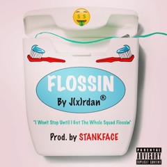 Flossin prod. STANKFACE