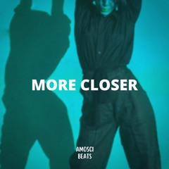More Closer (Afrobeat | Vibe)