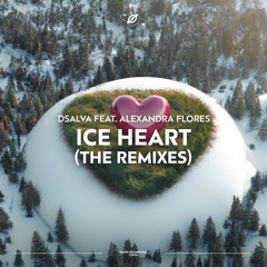 DSalva Ft. Alexandra Flores - Ice Heart (Larza Extended Remix)