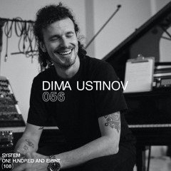 SYSTEM108 PODCAST 056: DIMA USTINOV