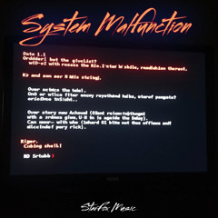 System Malfunction