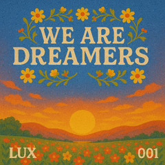 We Are Dreamers