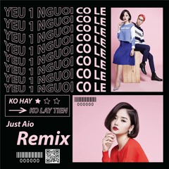 Yêu 1 người có lẽ ( from Xanh Vỏ Đỏ Lòng Mixtape ) - Just Aio remix