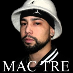 MAC TRE - IMMA HAVE TO