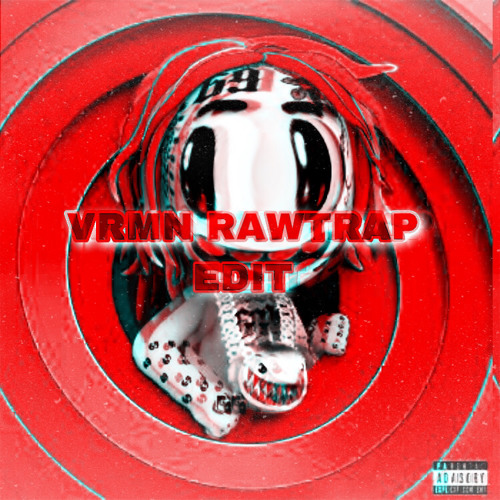 6IX9INE - GOOBA (WARFACE BOOTLEG) {DISRUPTD RAWTRAP EDIT}