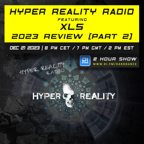 Hyper Reality Radio 217 – feat. XLS' 2023 Review part 2