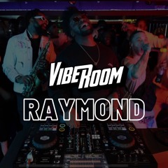 VIBEROOM | VIBE SESSIONS | RAYMOND ( R&B/HOUSE/AFROBEATS)