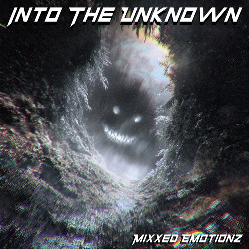 Into The Unknown