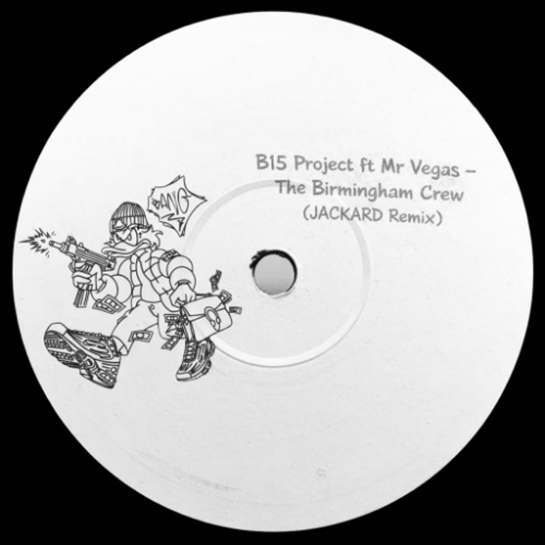 Stream B15 Project ft Mr Vegas - The Birmingham Crew (JACKARD
