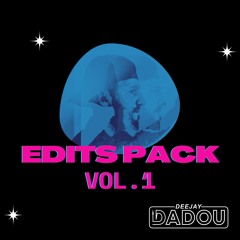 DJ Dadou - Edits Pack Vol. 1