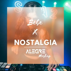 Bad Bunny, Anuel AA, 6ix9ine - Nostalgia X Bebe (Alegre Mashup) free download