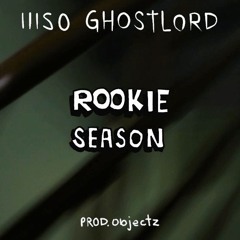 ROOKIE SEASON (Prod. objectz)