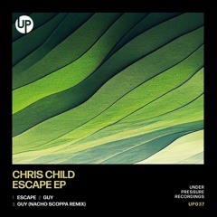 Chris Child - Escape [Under Pressure]