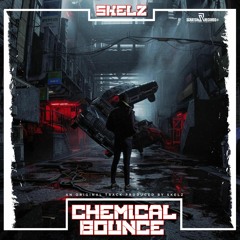 Skelz - Chemical Bounce [ Scratch Records Release ] #SHRS095