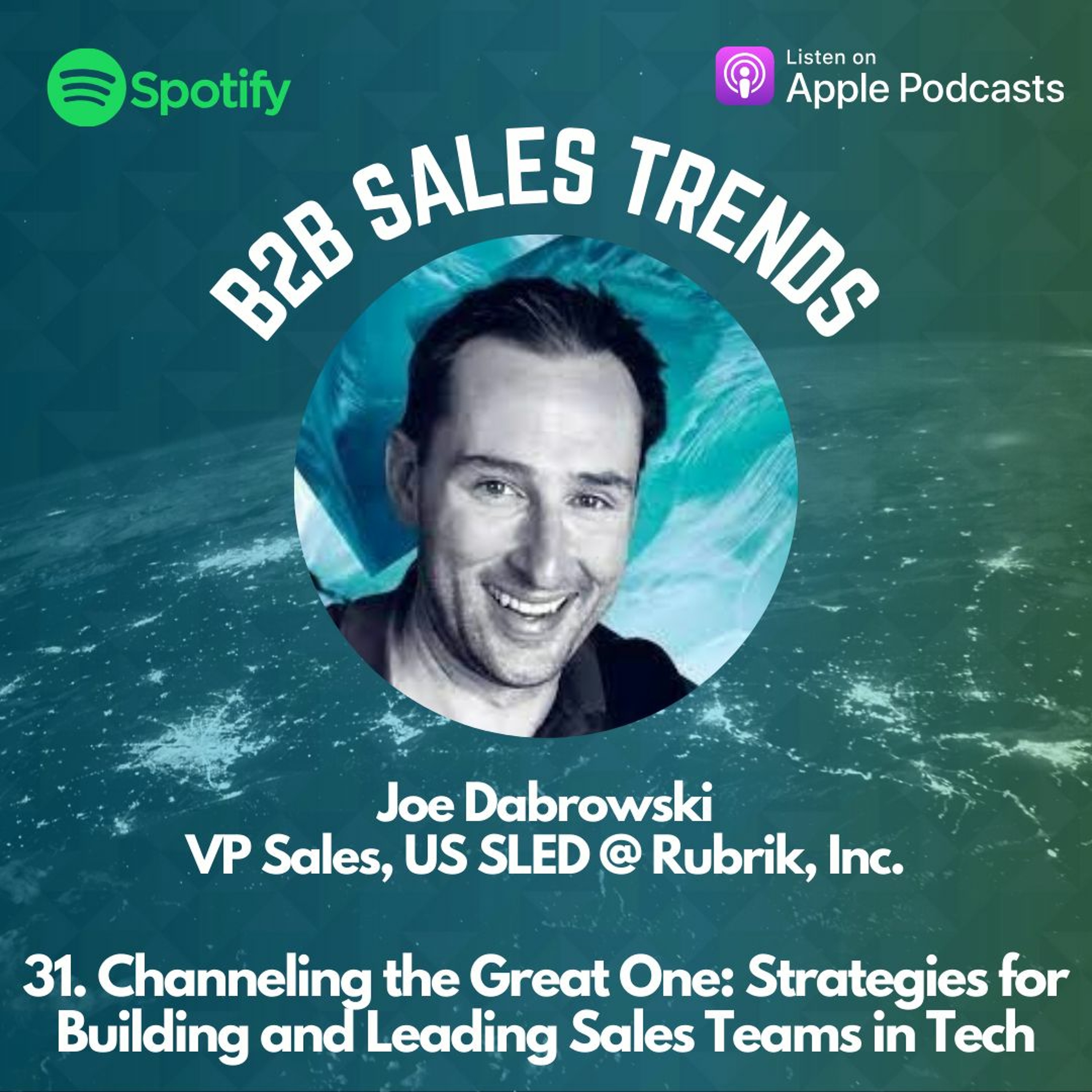 31. Channeling the Great One: Strategies for Building and Leading Sales Teams in Tech episode artwork