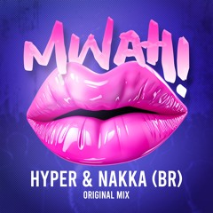 Hyper, Nakka (BR) - MWAH! (Radio Edit)