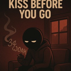 3 4 - Kiss Before You Go ( KBYG )
