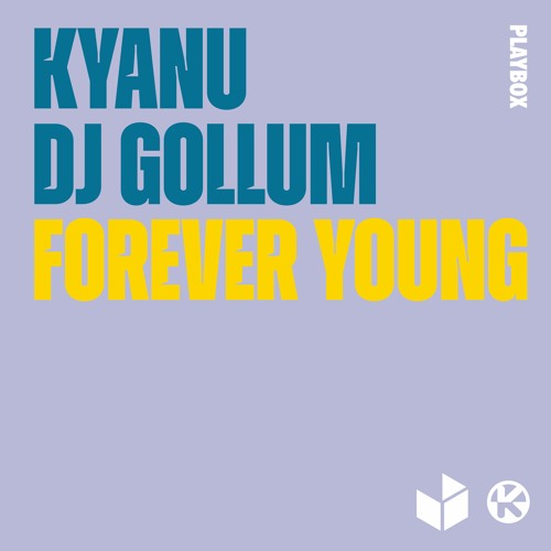 KYANU & DJ Gollum - Forever Young