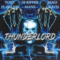 MAGIGRAVIS X TONY FLAWLESS - THUNDERLORD (PROD. DJ RIPPER MANE)