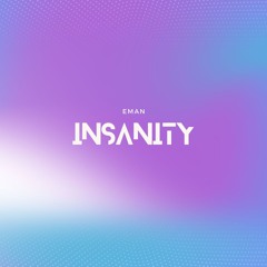EMAN TRACKS - INSANITY