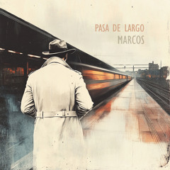 Pasa de Largo (feat. Alberto Posada, Casilda & Los Modelos)