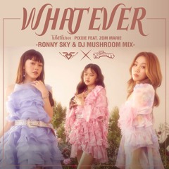 Whatever (Ronny Sky & Mushroom Hard Mix)