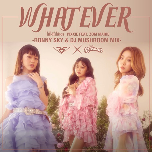 Whatever (Ronny Sky & Mushroom Hard Mix)