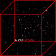 🄿²E3- SO GOOD SO KIND