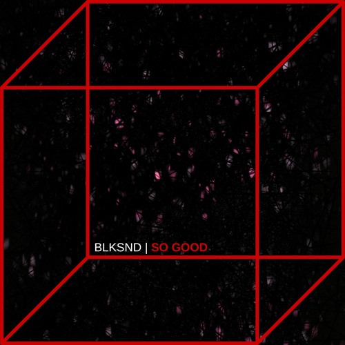 🄿²E3- SO GOOD SO KIND