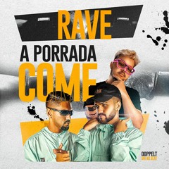 RAVE A PORRADA COME - DOPPELT, DJ IAN