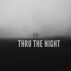 Thru the Night