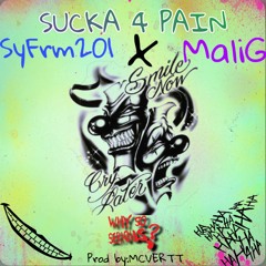SyFrm201 X MaliG-Sucka 4 Pain