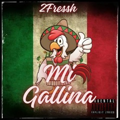 2Fressh - Mi Gallina