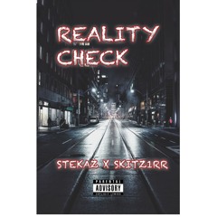 Reality Check (feat. STEKAZ) 2019